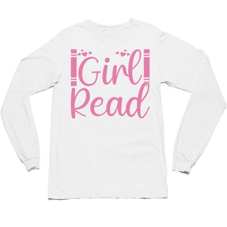 Just A Girl Who Loves To Read Book Lover Reading Books Unisex Long Sleeve T-Shirt