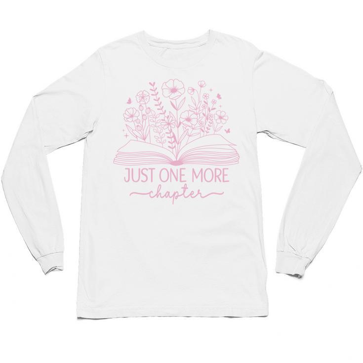 Just One More Chapter Bookish Book Reading Bright Hot Pink Unisex Long Sleeve T-Shirt