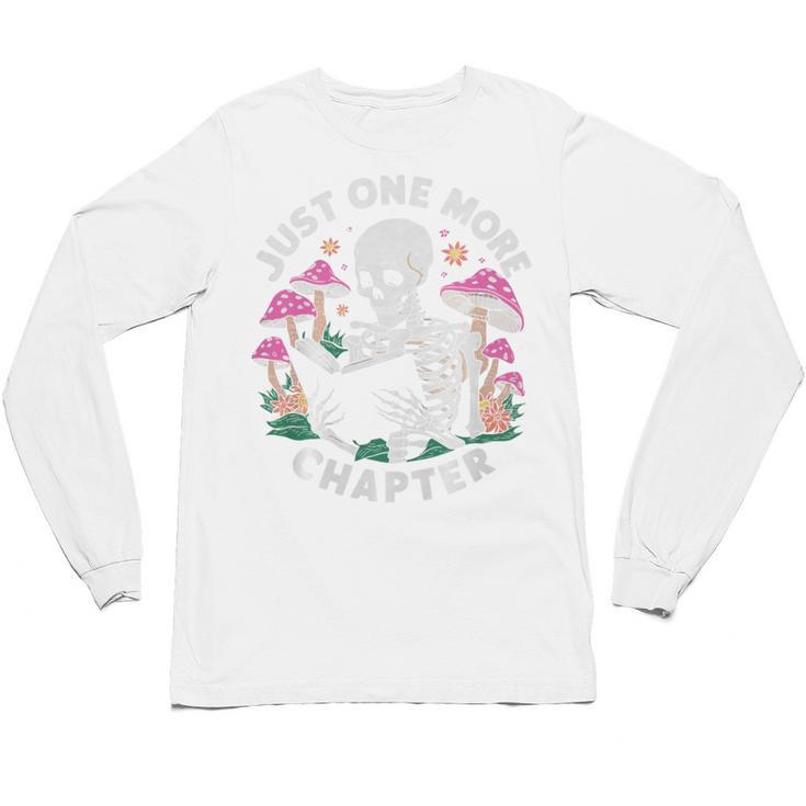 Just One More Chapter Mushrooms Gothic Skeleton Book Lover Premium Unisex Long Sleeve T-Shirt
