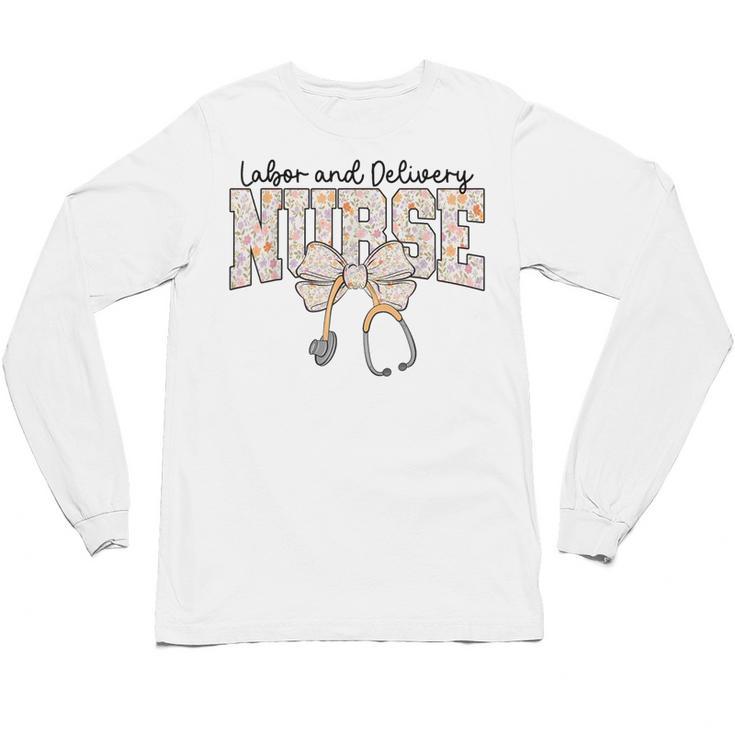 Labor And Delivery Nurse Stethoscope Coquette Bow Graduation Unisex Long Sleeve T-Shirt