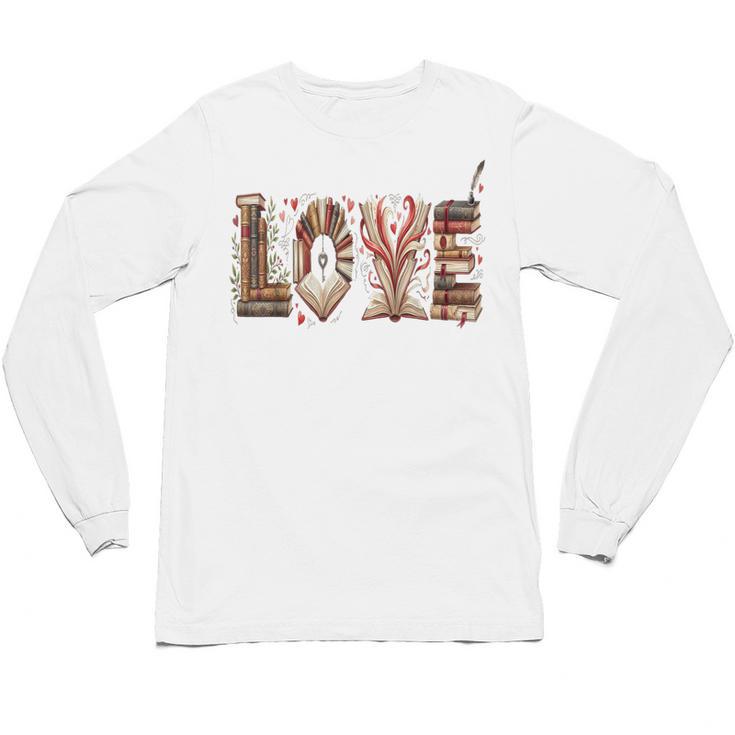 Librarian Reader Books Valentine Teacher Valentines Teach Unisex Long Sleeve T-Shirt