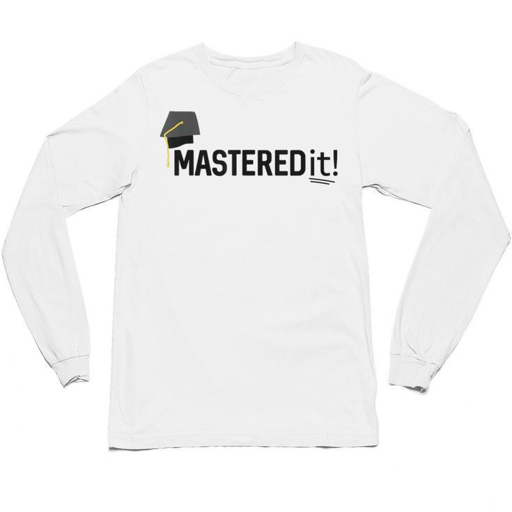 Masters Degree Graduation For Him Her Diploma T-Shirt Unisex Long Sleeve T-Shirt
