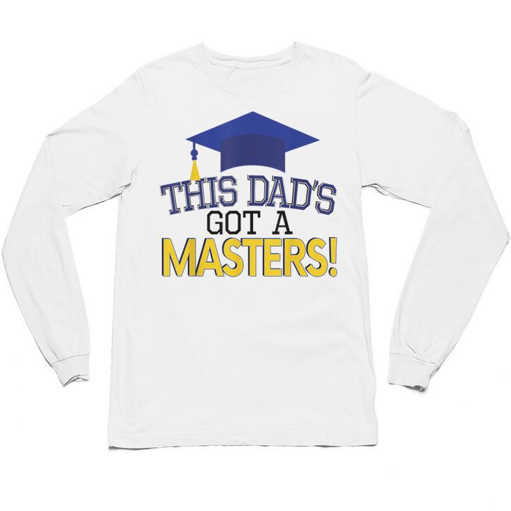 Masters Degree Proud Dad Graduation Shirt MBA Social Work Unisex Long Sleeve T-Shirt