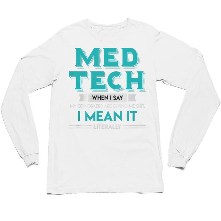 Med Tech Medical Technician Gag Lab Graduation Premium Unisex Long Sleeve T-Shirt