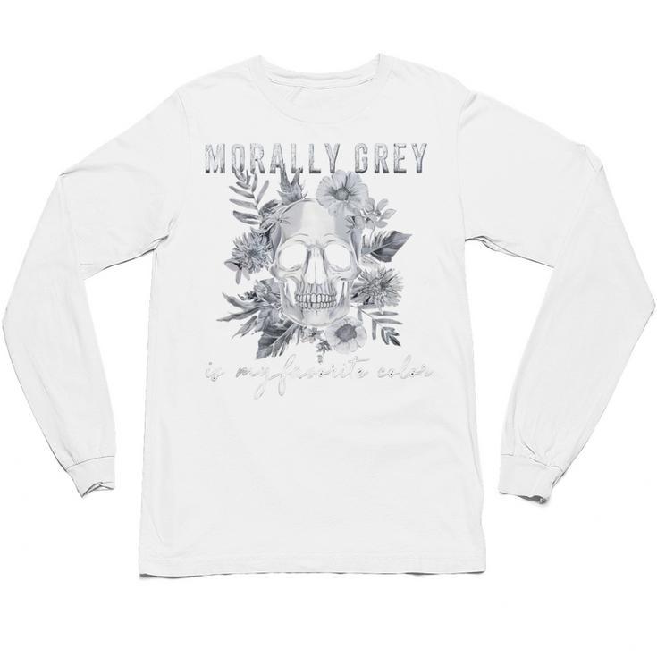 Morally Grey Is My Favorite Color Morally Grey Book Club Unisex Long Sleeve T-Shirt