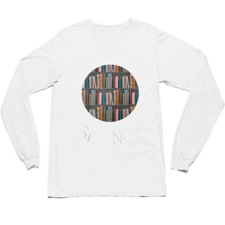 Me Myself And Silence Sarcastic Reading Books Introvert Top Raglan Baseball Tee Unisex Long Sleeve T-Shirt
