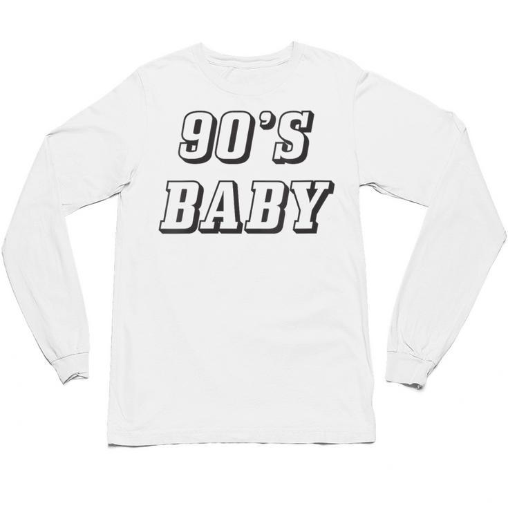 Nineties Era Nostalgia Lover Retro Born 90s Baby Vibes Unisex Long Sleeve T-Shirt