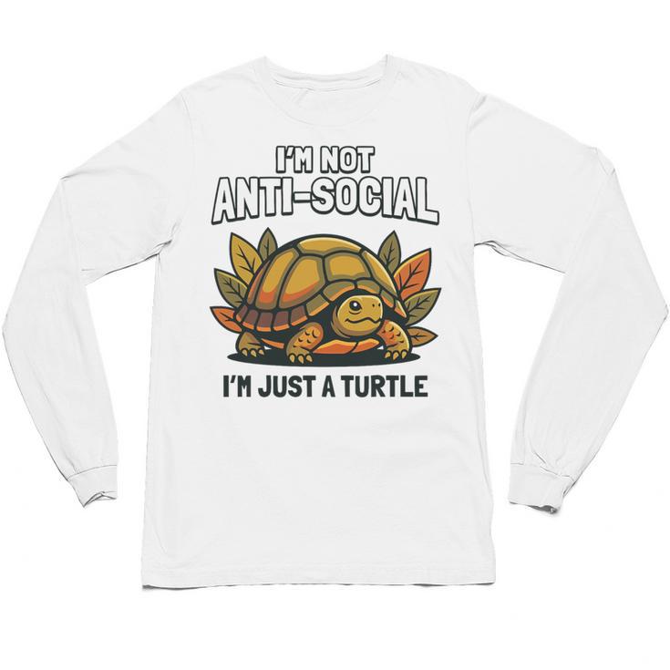 Not Anti Social Im Just A Turtle Sarcastic Introvert Humor Premium Tri-Blend Unisex Long Sleeve T-Shirt