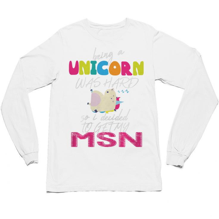 Nurse MSN Graduation Unicorn T-Shirt Nursing School Unisex Long Sleeve T-Shirt
