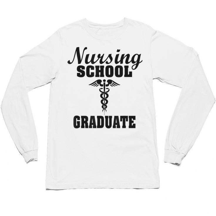 Nursing School Graduate Nurse Graduation Medical T-Shirt Unisex Long Sleeve T-Shirt