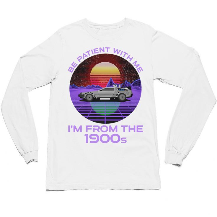 Be Patient With Me I'm From The 1900s Synthwave Premium Unisex Long Sleeve T-Shirt