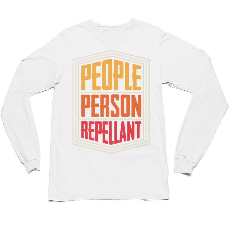 People Person Repellant Introvert Premium Unisex Long Sleeve T-Shirt