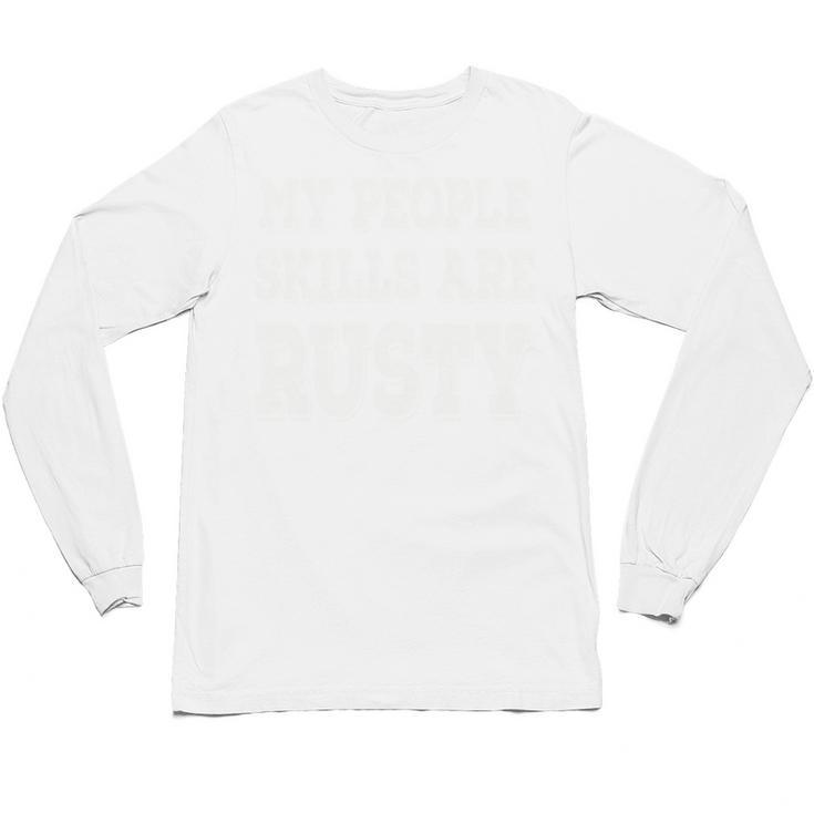 My People Skills Are Rusty Introvert SPN Moments Unisex Long Sleeve T-Shirt