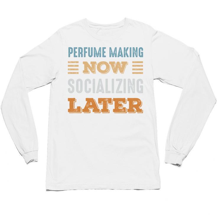 Perfume Making Now Minimal Socializing Introvert Vintage Unisex Long Sleeve T-Shirt
