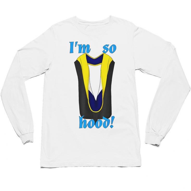 PhD Hood Graduation Shirt Doctorate Degree Doctoral Unisex Long Sleeve T-Shirt