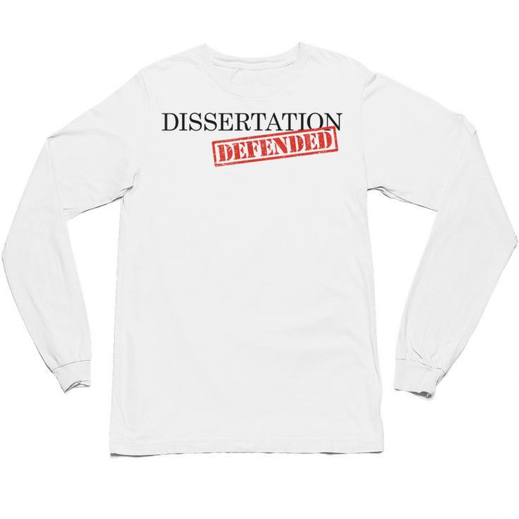 PhD Thesis Defense Graphic Doctoral Graduation Unisex Long Sleeve T-Shirt