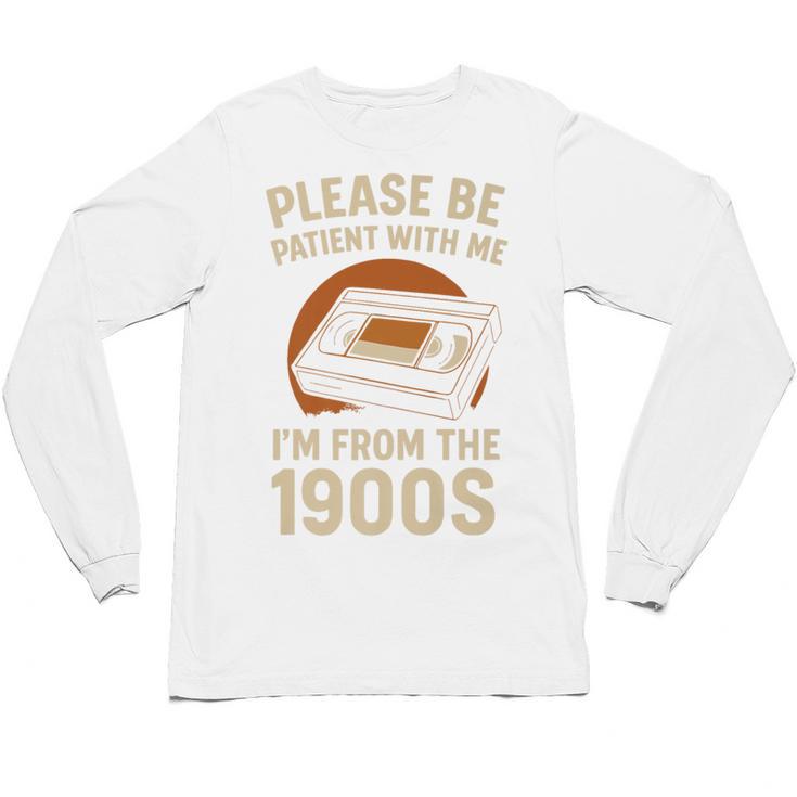 Please Be Patient I'm From The 1900s – Vintage Tape Premium Unisex Long Sleeve T-Shirt