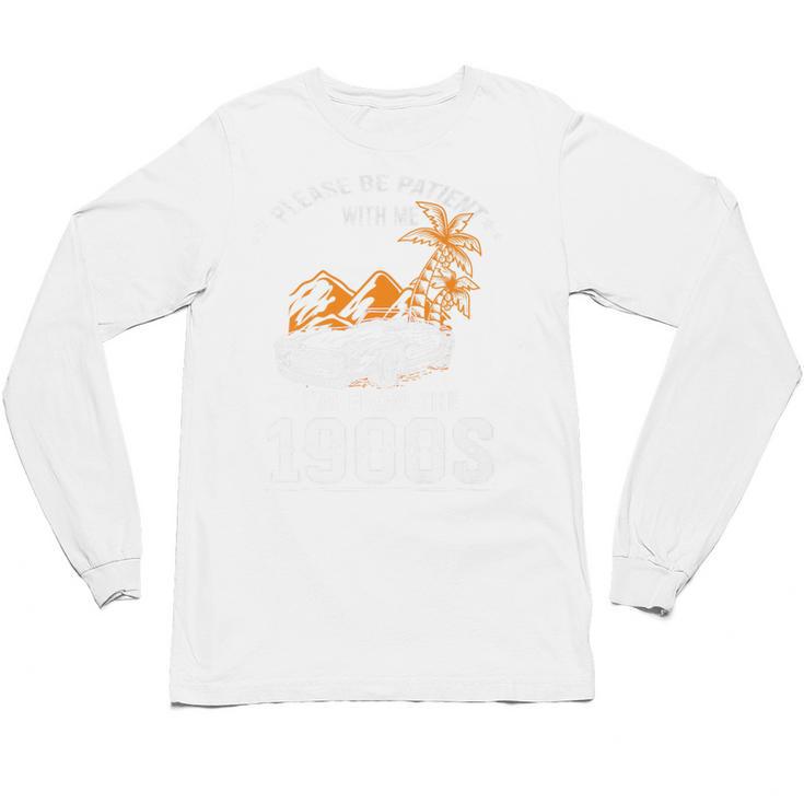 Please Be Patient I'm From The 1900s Classic Car Premium Unisex Long Sleeve T-Shirt