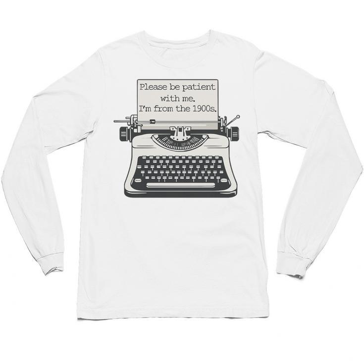 Please Be Patient With Me I'm From The 1900s Typewriter Premium Tri-Blend Unisex Long Sleeve T-Shirt