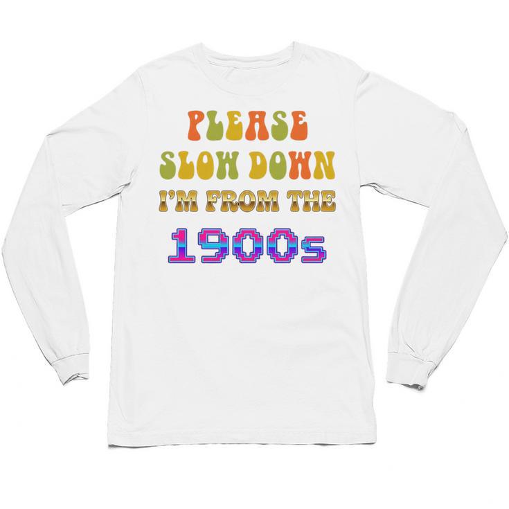 Please Slow Down I'm From The 1900s Retro Vintage 70 Premium Tri-Blend Unisex Long Sleeve T-Shirt