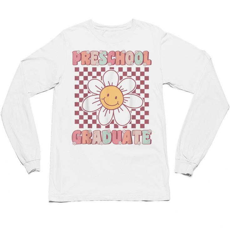 Preschool Graduation Graduate Cute Groovy Last Day Of Pre K Unisex Long Sleeve T-Shirt