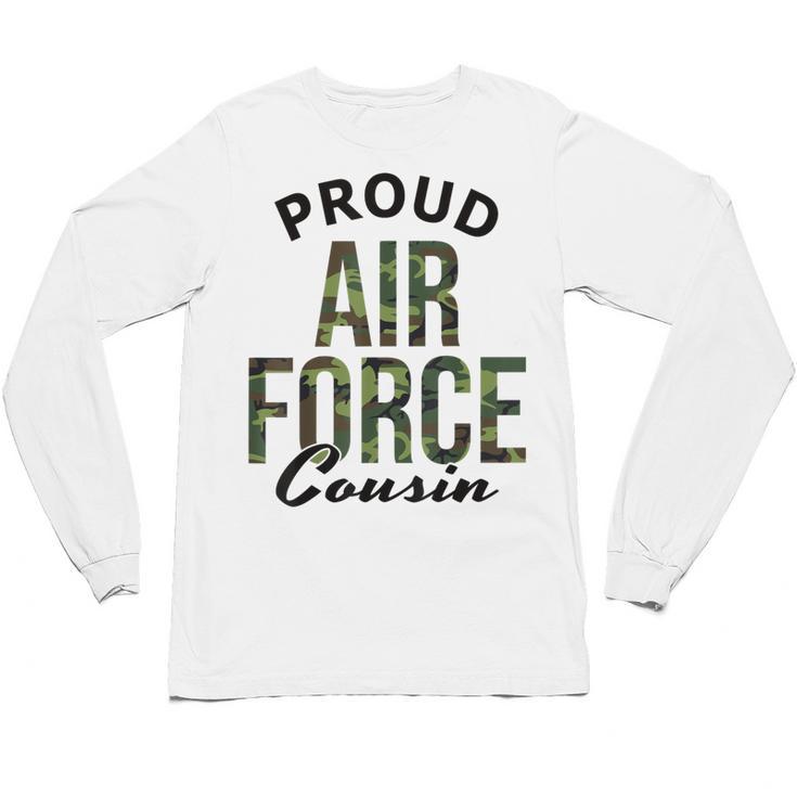 Proud Air Force Cousin Deployment Homecoming Graduation USAF Unisex Long Sleeve T-Shirt