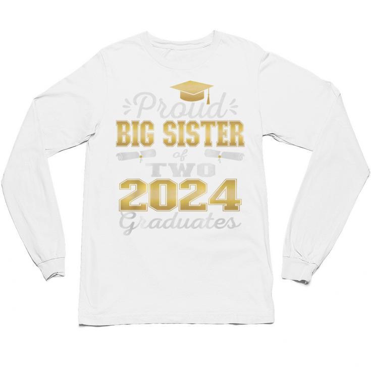 Proud Big Sister Of Two 2024 Graduate Class 2024 Graduation Premium Unisex Long Sleeve T-Shirt
