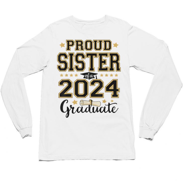 Proud Sister Of A 2024 Graduate Senior Graduation Unisex Long Sleeve T-Shirt