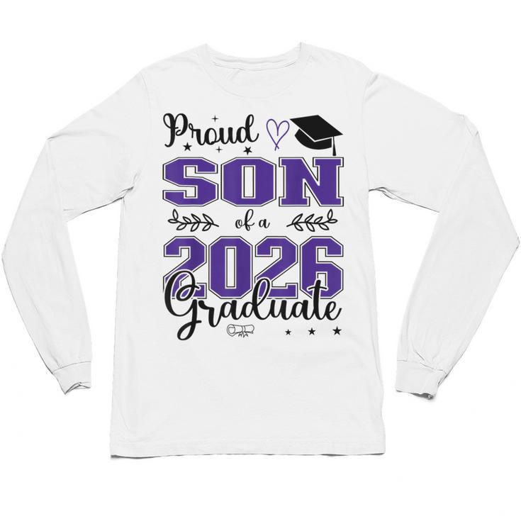 Proud Son Of a Class Of 2026 Graduate For Graduation Unisex Long Sleeve T-Shirt