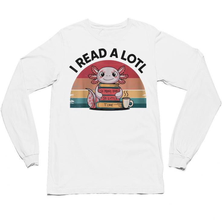 I Read Alotl Axolotl Retro Reading Books Lover Vintage Unisex Long Sleeve T-Shirt