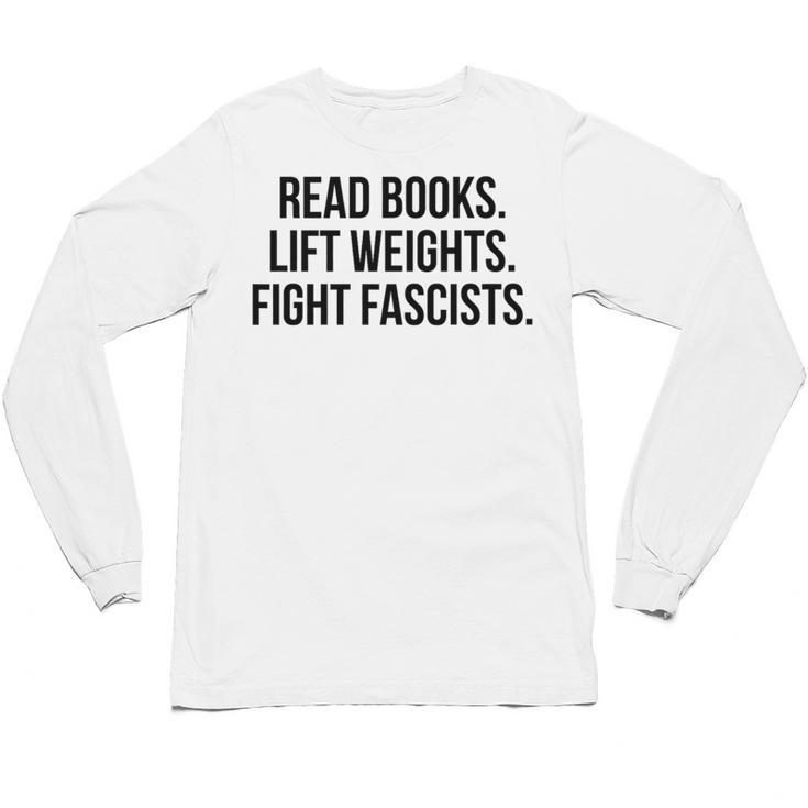 Read Books Lift Weights Fight Fascists Premium Tri-Blend Unisex Long Sleeve T-Shirt