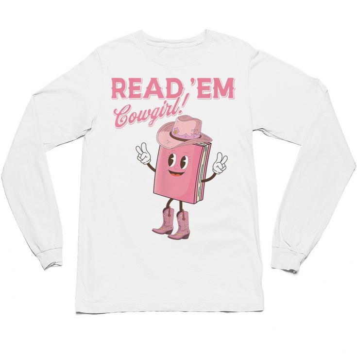 Read 'Em Western Cowgirl Retro Groovy Reading Books Unisex Long Sleeve T-Shirt