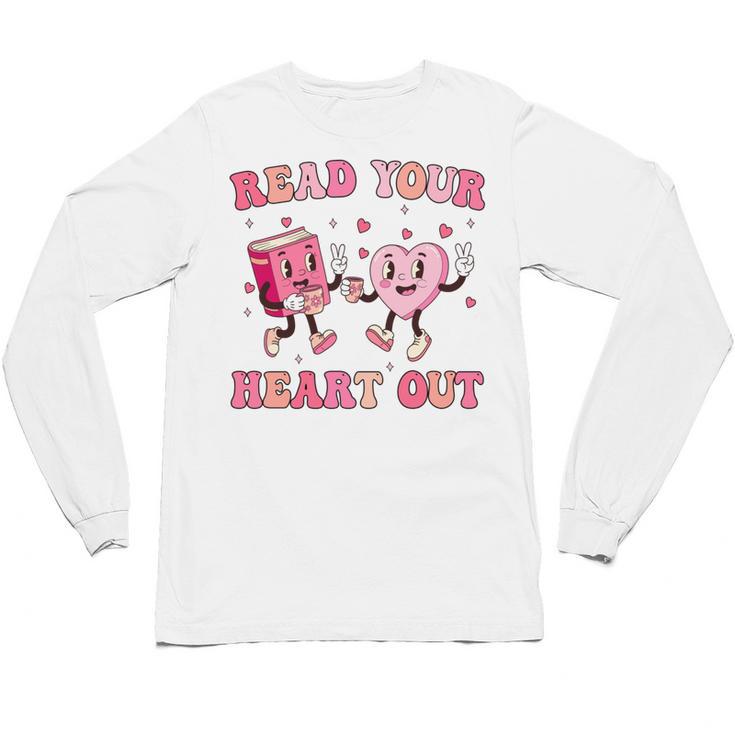 Read Your Heart Out Teacher Valentine Book Unisex Long Sleeve T-Shirt