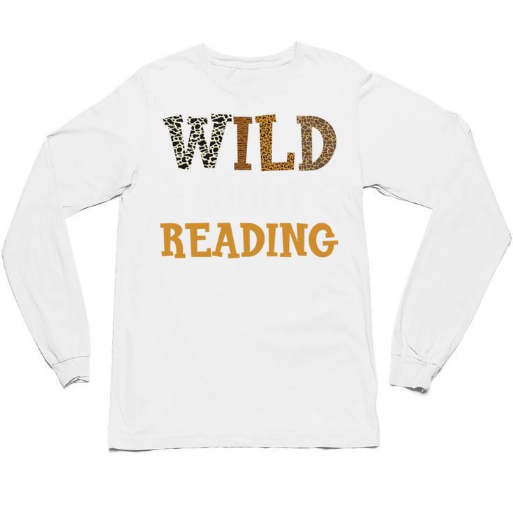Reading Lover Apparel Wild About Reading Reading Books Unisex Long Sleeve T-Shirt