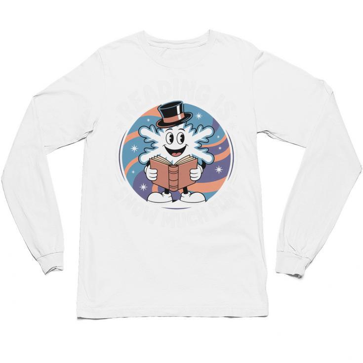 Reading Is Snow Much Fun Snowflake Top Hat Book Fan Winter Unisex Long Sleeve T-Shirt