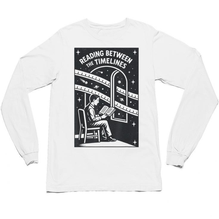 Reading Between The Timelines Time Travel Books Unisex Long Sleeve T-Shirt