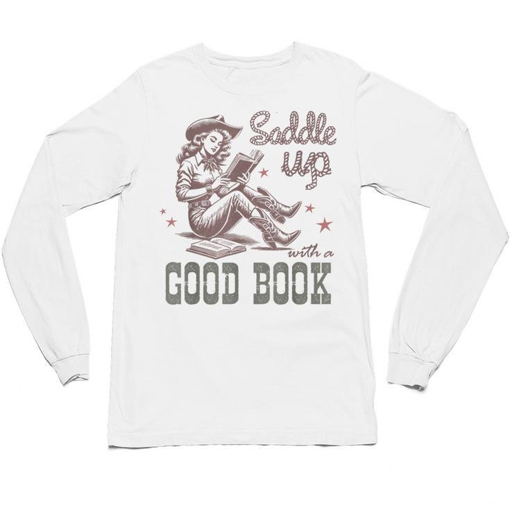 Retro Cowgirl ReadingTee Saddle Up With A Good Book Western Unisex Long Sleeve T-Shirt