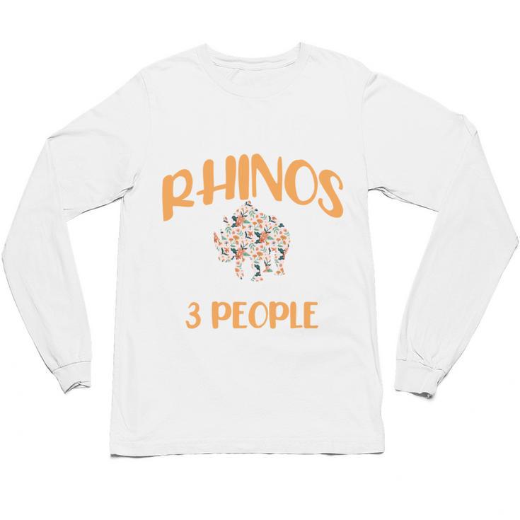 I Like Rhinos And Maybe 3 People Introvert Animal Unisex Long Sleeve T-Shirt