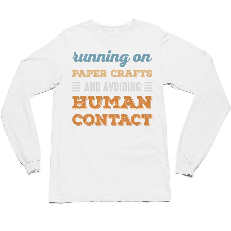 Running On Paper Crafts Social Introvert Humor Vintage Unisex Long Sleeve T-Shirt