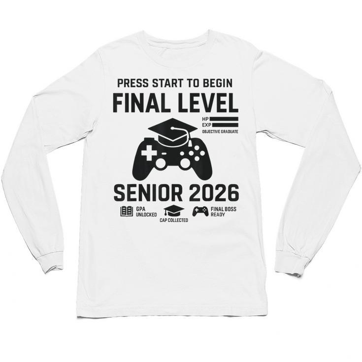 Senior 2026 Final Level Gamer Graduation 2026 Unisex Long Sleeve T-Shirt