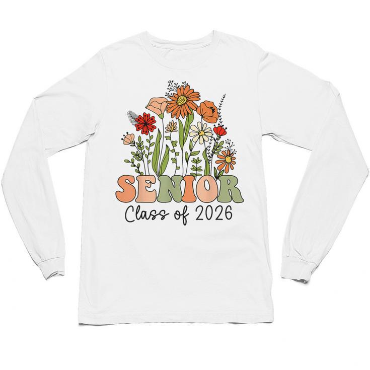 Senior 2026 Graduate Class Of 2026 Wildflowers Graduation Unisex Long Sleeve T-Shirt
