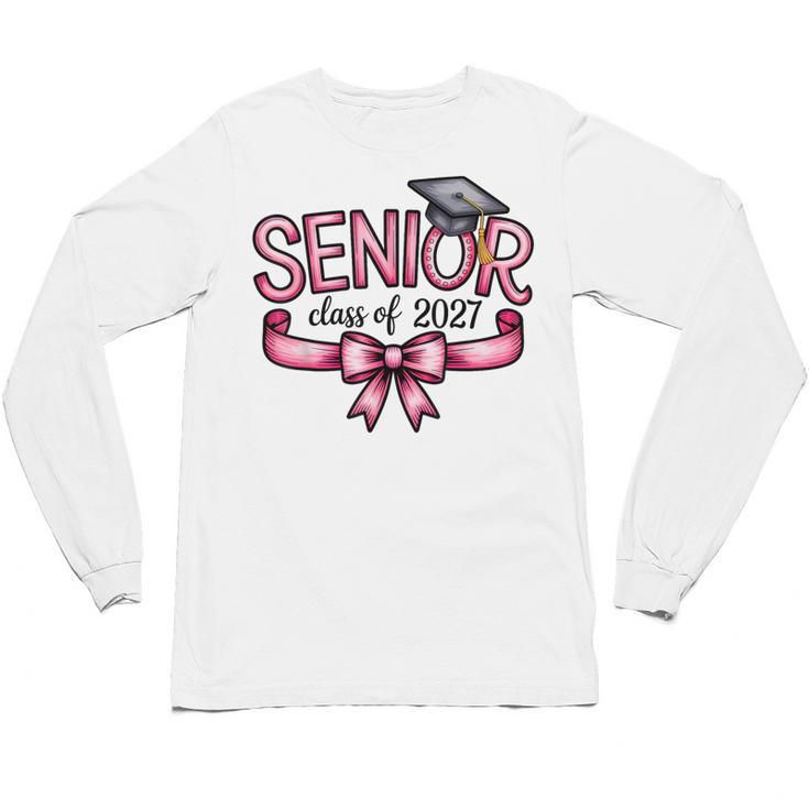 Senior Class Of 2027 Coquette Pink Bow Graduation 2027 Women Unisex Long Sleeve T-Shirt