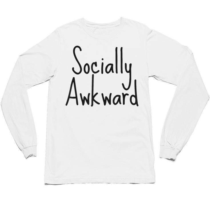Socially Awkward Introvert Anxious Social Awkwardness Unisex Long Sleeve T-Shirt