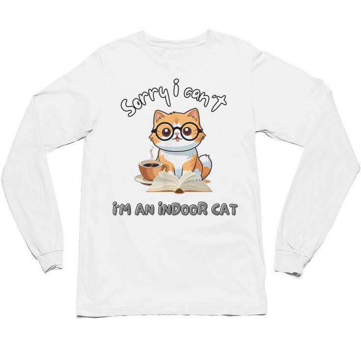 Sorry I Can't Indoor Cat Top For Introvert With Coffee Book Unisex Long Sleeve T-Shirt