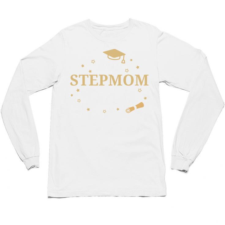My Stepmom Did It Proud Class Senior Graduate Graduation Unisex Long Sleeve T-Shirt