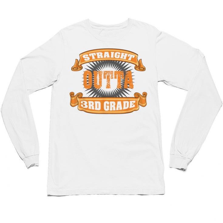 Straight Outta 3rd Grade T Shirt Third Graduation Boys Girls Unisex Long Sleeve T-Shirt