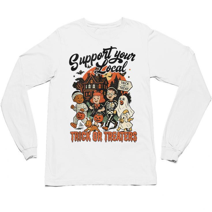 Support Your Local Trick Or Treaters Retro Spooky Nostalgia Unisex Long Sleeve T-Shirt