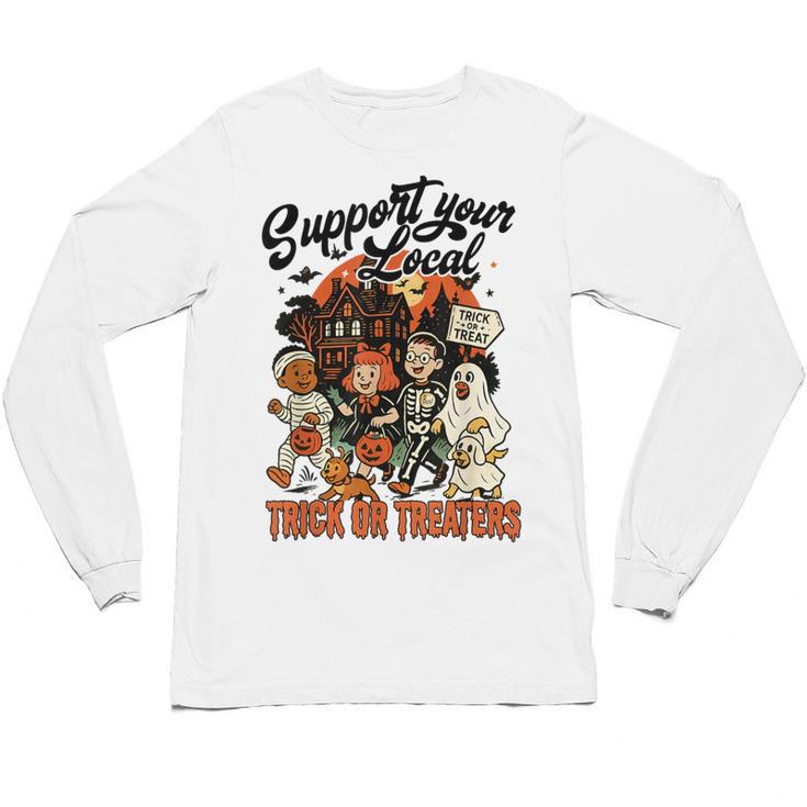 Support Your Local Trick Or Treaters Retro Spooky Nostalgia Unisex Long Sleeve T-Shirt