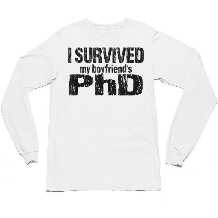 I Survived My Boyfriend's PhD Graduation T-Shirt Unisex Long Sleeve T-Shirt