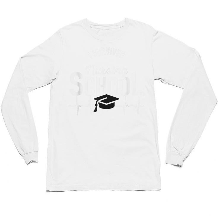 I Survived Nursing School Graduation RN Nurse T Shirt Unisex Long Sleeve T-Shirt